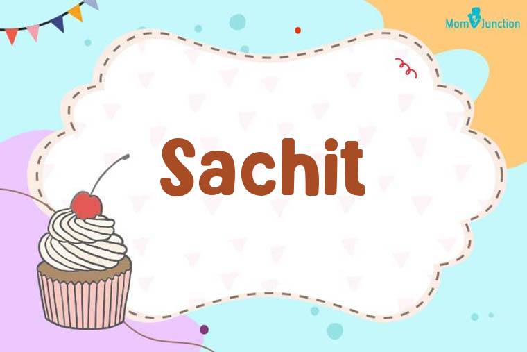 Sachit Birthday Wallpaper