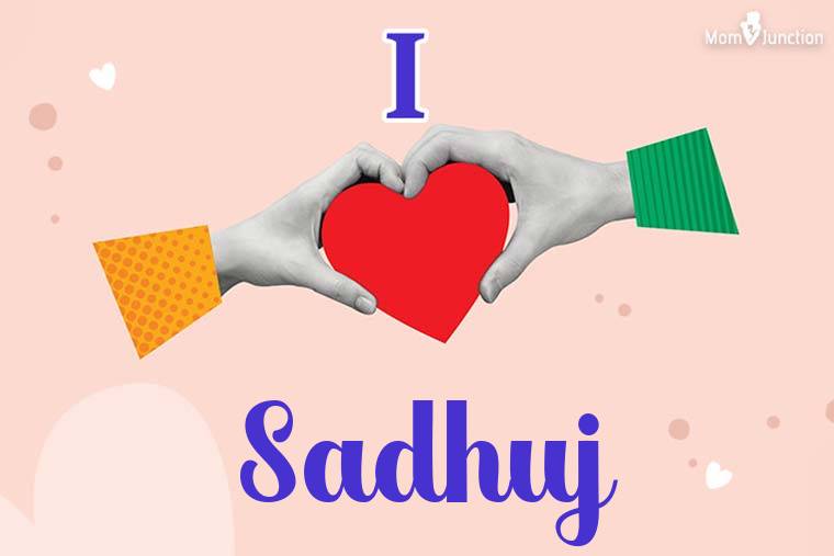 I Love Sadhuj Wallpaper