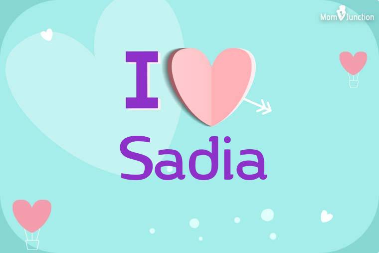I Love Sadia Wallpaper