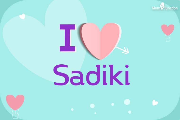 I Love Sadiki Wallpaper