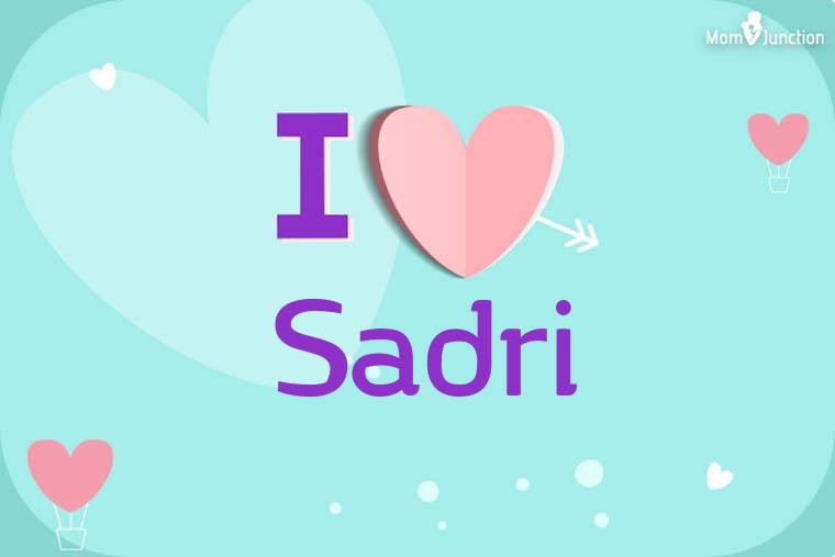 I Love Sadri Wallpaper