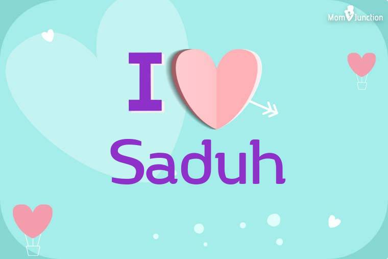 I Love Saduh Wallpaper