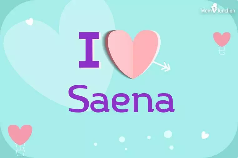 I Love Saena Wallpaper