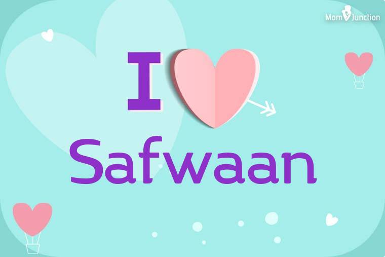 I Love Safwaan Wallpaper