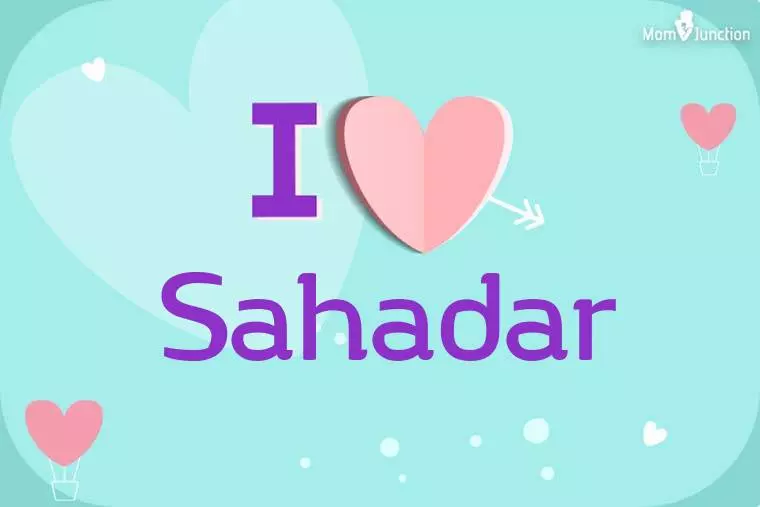 I Love Sahadar Wallpaper