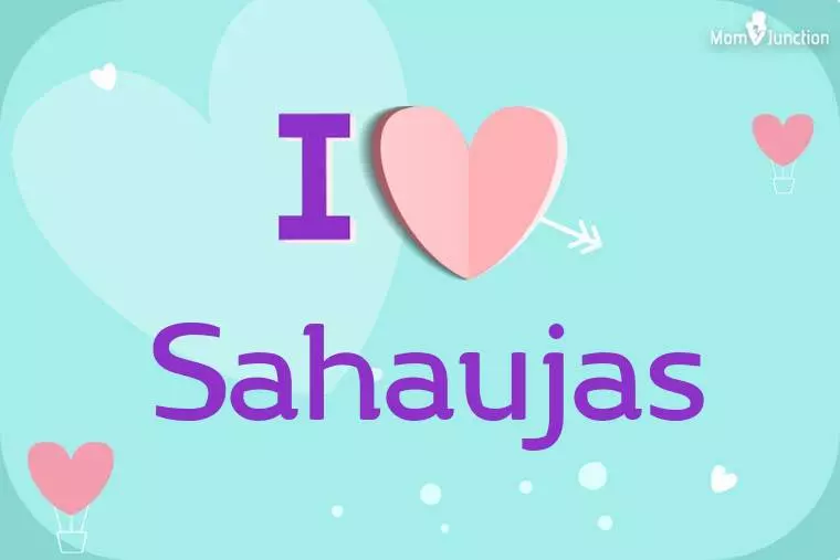 I Love Sahaujas Wallpaper