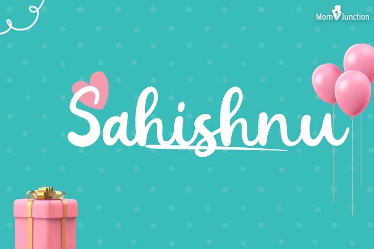 Sahishnu Birthday Wallpaper