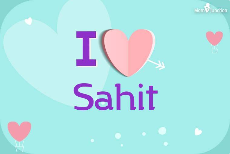 I Love Sahit Wallpaper