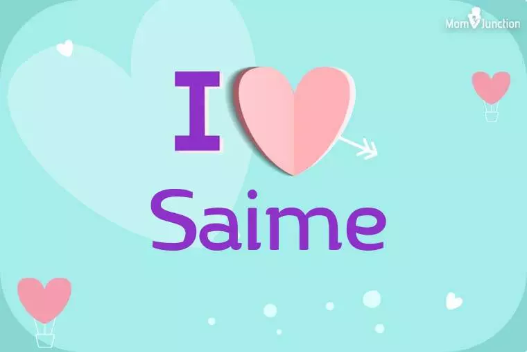 I Love Saime Wallpaper