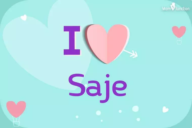 I Love Saje Wallpaper