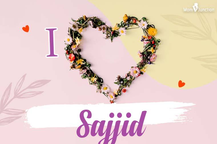 I Love Sajjid Wallpaper