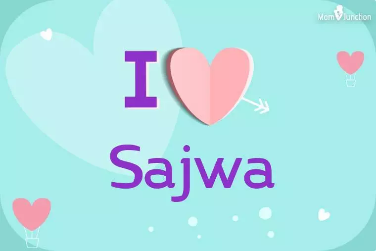 I Love Sajwa Wallpaper