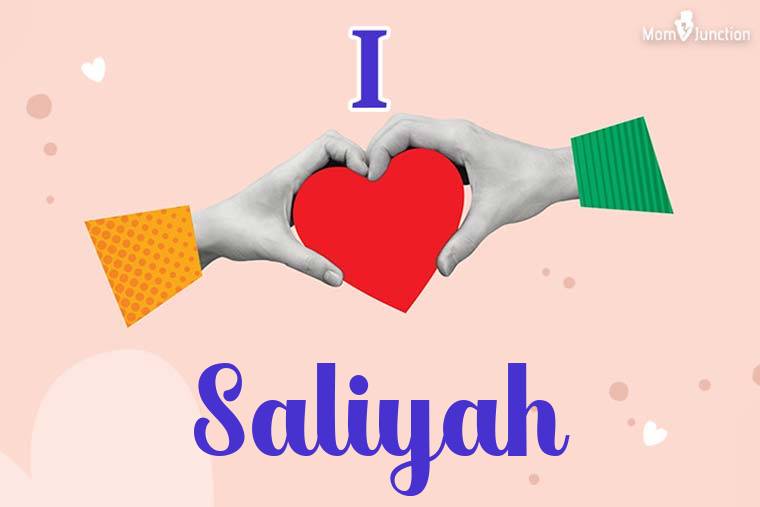 I Love Saliyah Wallpaper