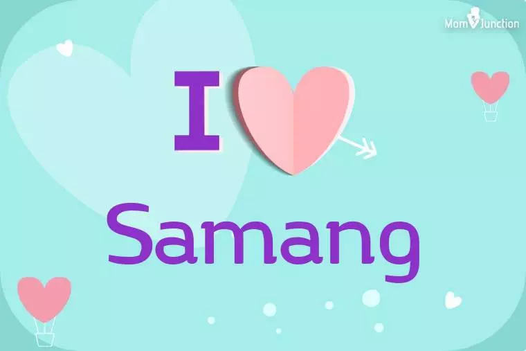 I Love Samang Wallpaper