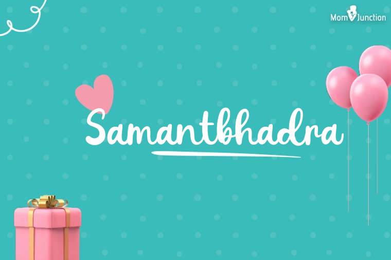 Samantbhadra Birthday Wallpaper