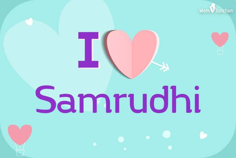 I Love Samrudhi Wallpaper
