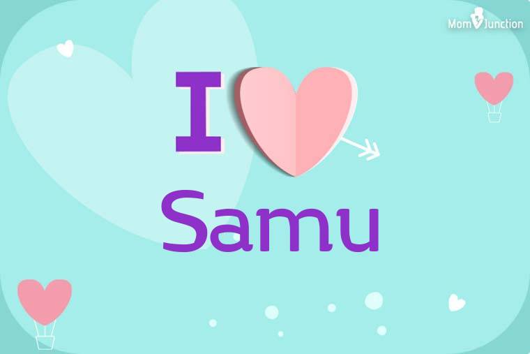I Love Samu Wallpaper