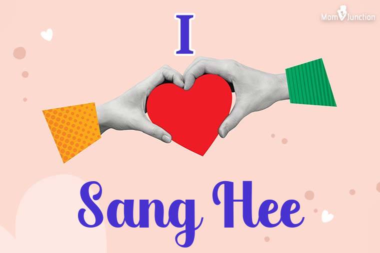 I Love Sang Hee Wallpaper
