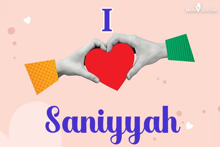 I Love Saniyyah Wallpaper