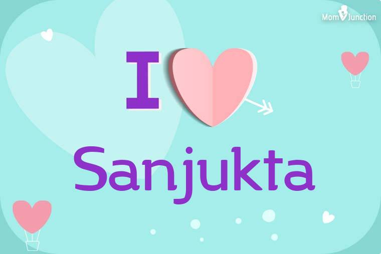 I Love Sanjukta Wallpaper