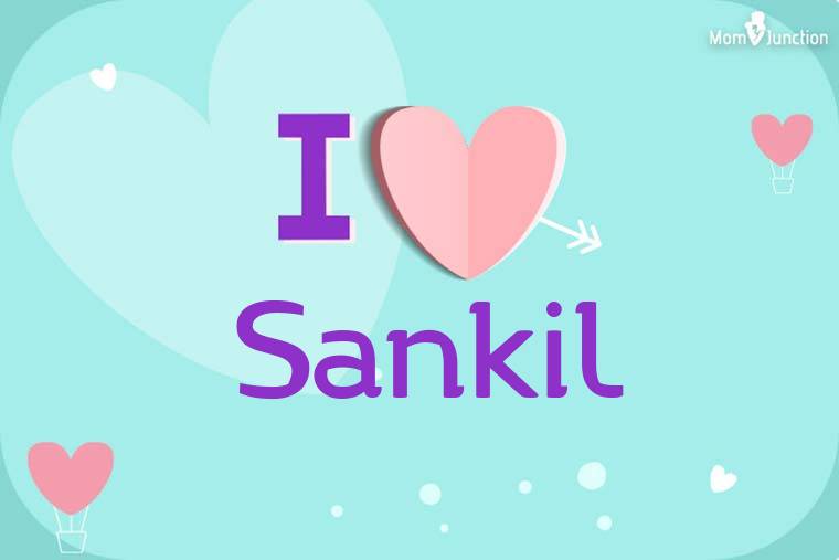 I Love Sankil Wallpaper