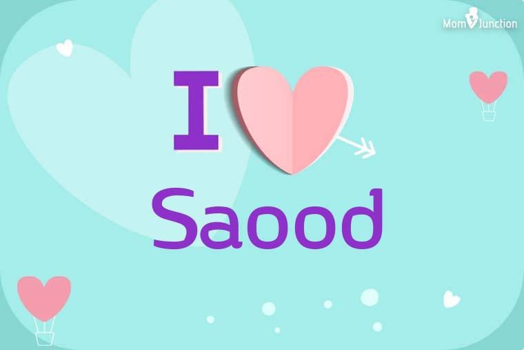 I Love Saood Wallpaper