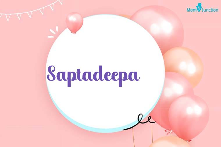 Saptadeepa Birthday Wallpaper