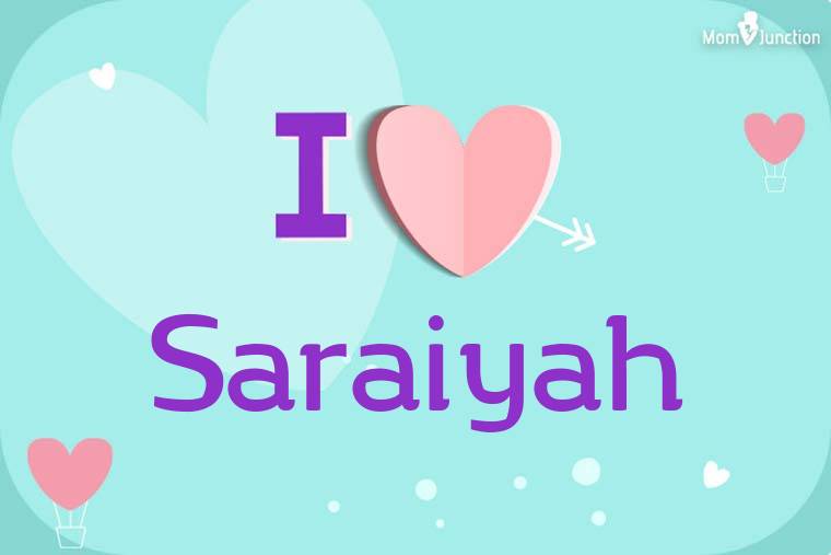 I Love Saraiyah Wallpaper