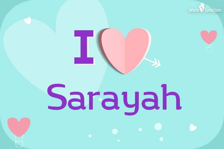 I Love Sarayah Wallpaper