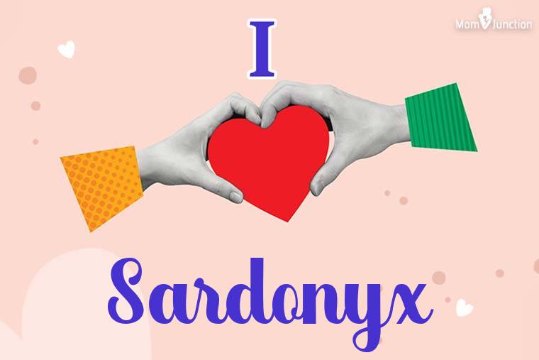 I Love Sardonyx Wallpaper