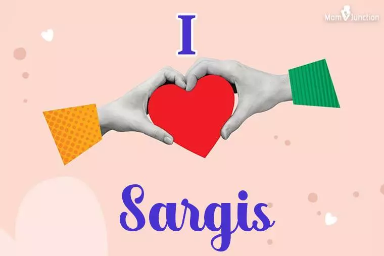 I Love Sargis Wallpaper