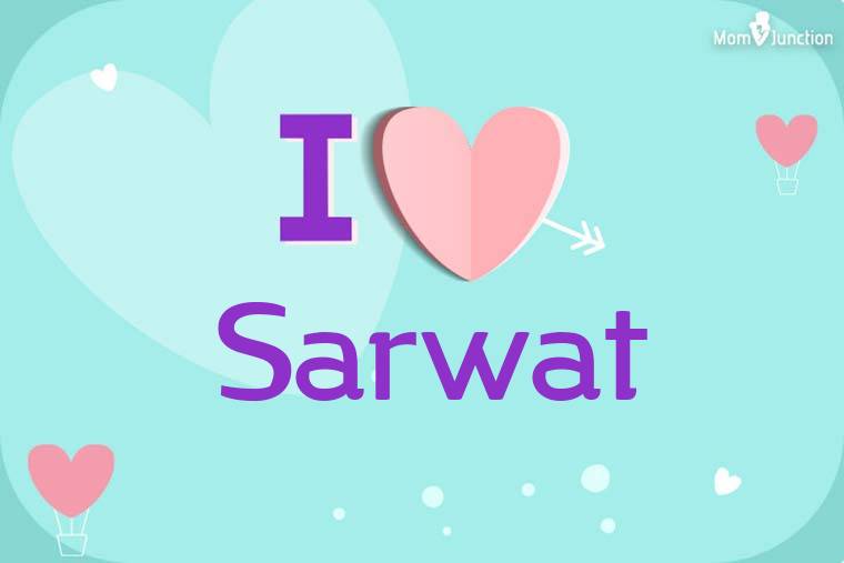 I Love Sarwat Wallpaper