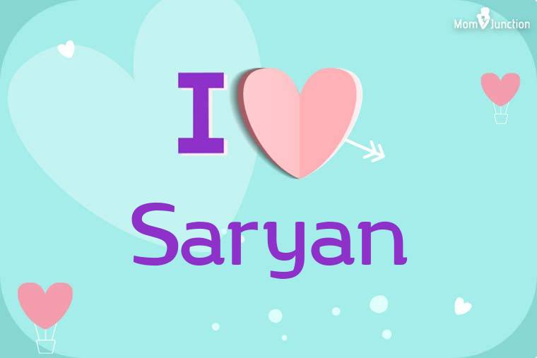 I Love Saryan Wallpaper