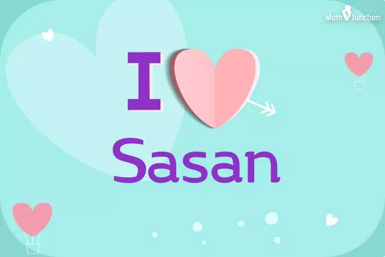 I Love Sasan Wallpaper