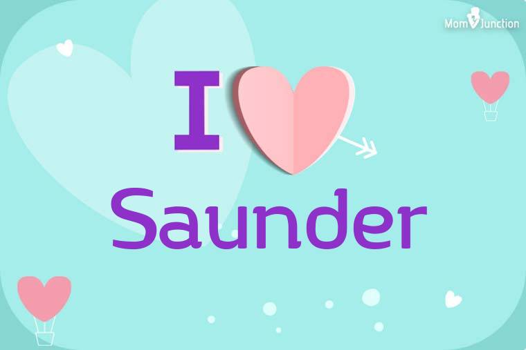 I Love Saunder Wallpaper