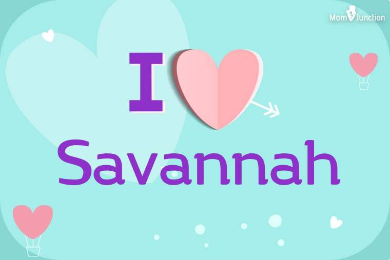 I Love Savannah Wallpaper
