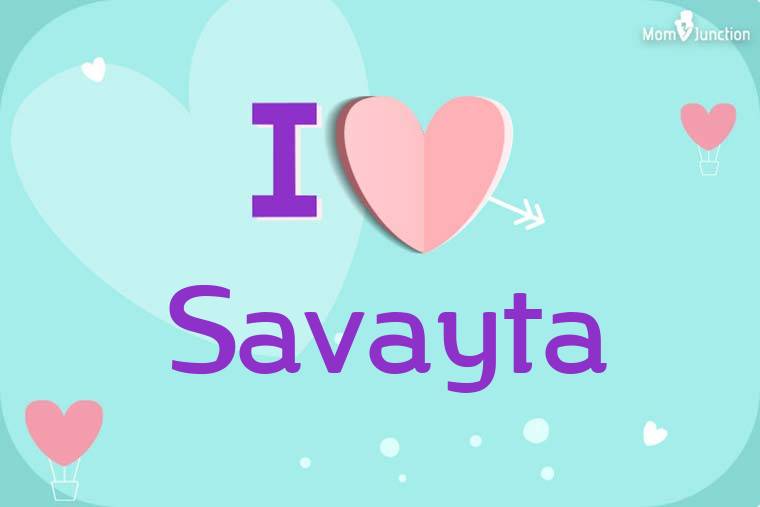 I Love Savayta Wallpaper