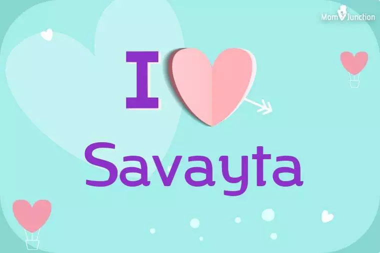 I Love Savayta Wallpaper