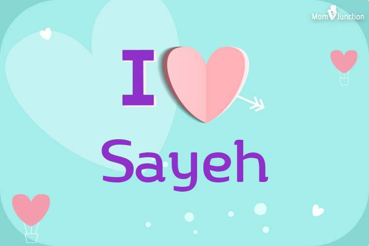 I Love Sayeh Wallpaper