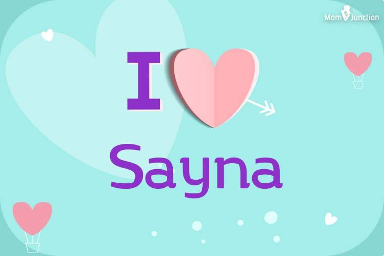 I Love Sayna Wallpaper