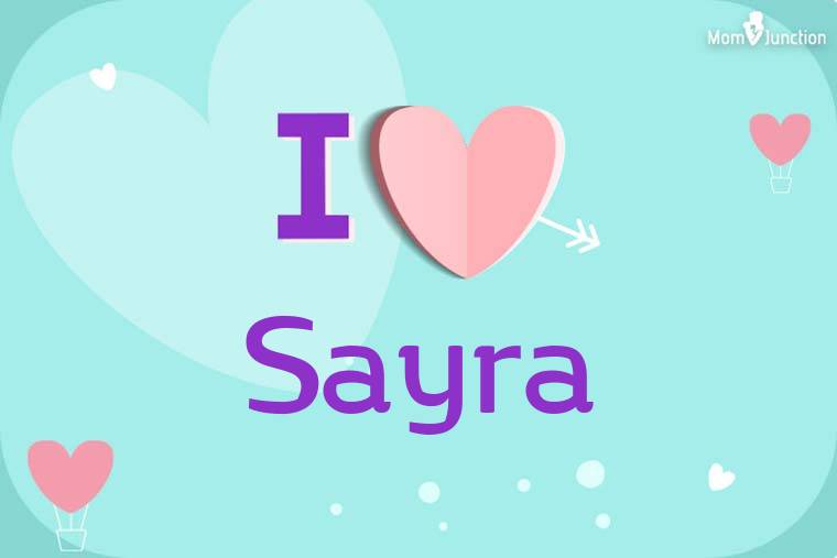 I Love Sayra Wallpaper