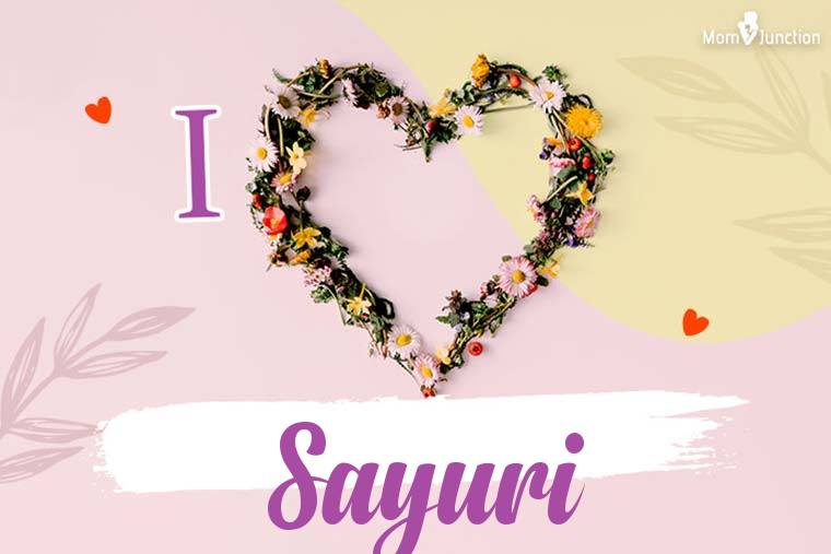 I Love Sayuri Wallpaper