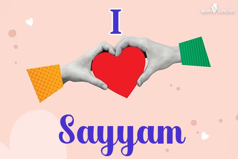 I Love Sayyam Wallpaper