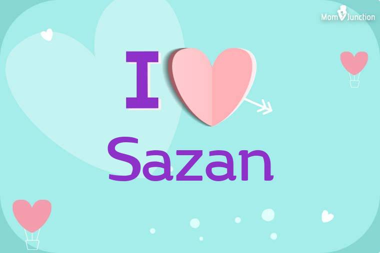 I Love Sazan Wallpaper