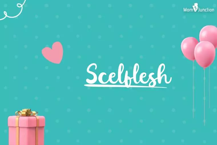 Scelflesh Birthday Wallpaper