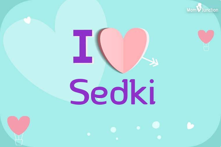 I Love Sedki Wallpaper