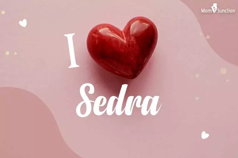 I Love Sedra Wallpaper