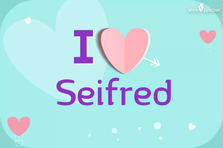 I Love Seifred Wallpaper