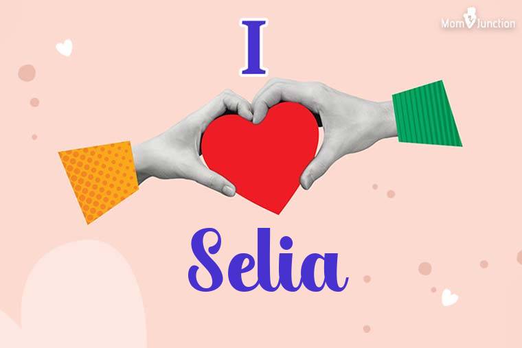 I Love Selia Wallpaper