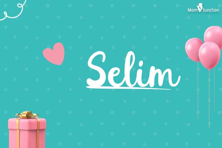 Selim Birthday Wallpaper